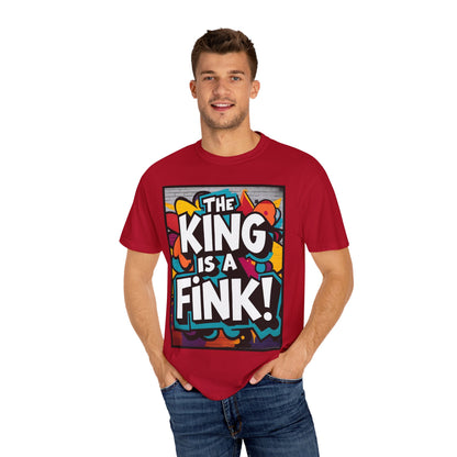 The King is a Fink Unisex T-shirt