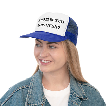 Who Elected Elon Musk? - Classic Trucker Cap