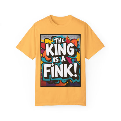 The King is a Fink Unisex T-shirt