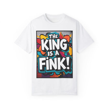 The King is a Fink Unisex T-shirt