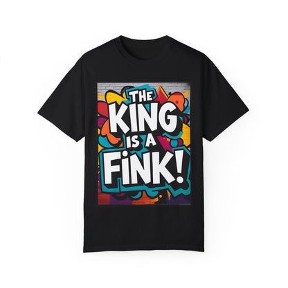The King is a Fink Unisex T-shirt